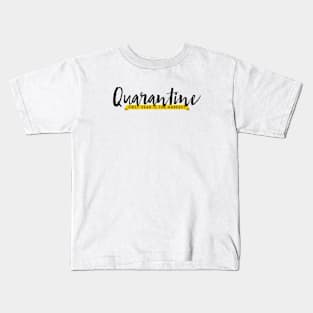 Quarantine First year is the hardest Kids T-Shirt